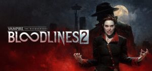 Vampire: The Masquerade® - Bloodlines™ 2