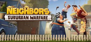 Neighbors: Suburban Warfare